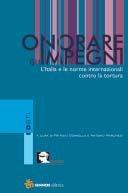 Onorare gli impegni. L'Italia e le norme internazionali contro la tortura  - Libro Sinnos 2006, Segni. I dati | Libraccio.it