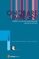 Onorare gli impegni. L'Italia e le norme internazionali contro la tortura