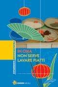 In Cina non serve lavare piatti - Maila Ogniben, M. Pia Piovesan, Beatrice Vettorel - Libro Sinnos 2006, Segni. Strumenti interculturali | Libraccio.it