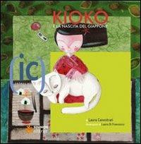 Kioko e la nascita del Giappone - Laura Canestrari - Libro Sinnos 2007, Fiabalandia. Intercultura | Libraccio.it
