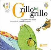 Grillo bel grillo. Con CD Audio