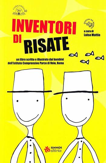 Inventori di risate. Ediz. illustrata  - Libro Sinnos 2007 | Libraccio.it