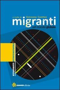 Migranti nel mondo globale  - Libro Sinnos 2008, Segni | Libraccio.it