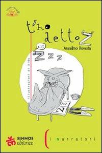 T'ho detto z - Anselmo Roveda - Libro Sinnos 2008, Fiabalandia. I narratori | Libraccio.it