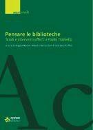 Pensare le biblioteche. Studi e interventi offerti a Paolo Traniello  - Libro Sinnos 2008, Segni | Libraccio.it