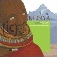 Il mio Kenya - Carolina D'Angelo - Libro Sinnos 2009, Fiabalandia. Intercultura | Libraccio.it