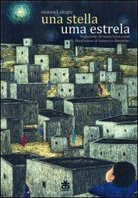 Una stella-Uma estrela - Manuel Alegre - Libro Sinnos 2010, Fiabalandia. Intercultura | Libraccio.it