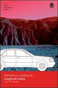 Maghreb-Italia. Vite e voci migranti - Domenico Verdoscia - Libro Sinnos 2010, Segni | Libraccio.it