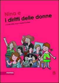 Nina e i diritti delle donne - Cecilia D'Elia - Libro Sinnos 2011, Nomos | Libraccio.it