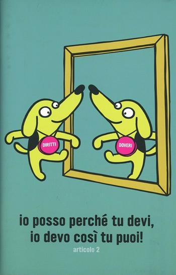 Io posso perché tu devi, io devo così tu puoi! Articolo 2  - Libro Sinnos 2011, Quaderni di democrazia | Libraccio.it