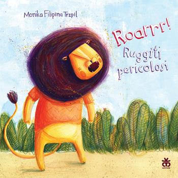 Roarrr! Ruggiti pericolosi. Ediz. illustrata - Monika F. Trzpil - Libro Sinnos 2014, I tradotti | Libraccio.it