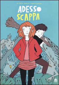 Adesso scappa - Patrizia Rinaldi, Marta Baroni - Libro Sinnos 2014, Leggimi! | Libraccio.it