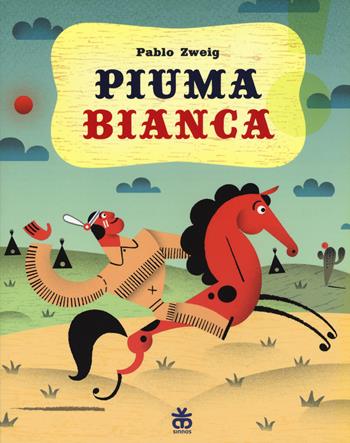 Piuma bianca. Ediz. illustrata - Pablo Zweig - Libro Sinnos 2015, Leggimi! | Libraccio.it
