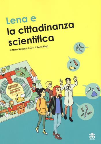 Lena e la cittadinanza scientifica - Maria Nicolaci - Libro Sinnos 2015, Nomos | Libraccio.it