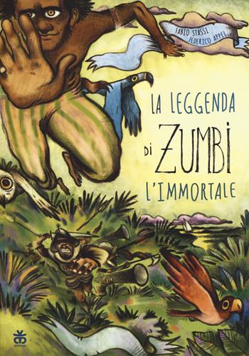 La leggenda di Zumbi l'immortale - Fabio Stassi, Federico Appel - Libro Sinnos 2015, Leggimi! | Libraccio.it