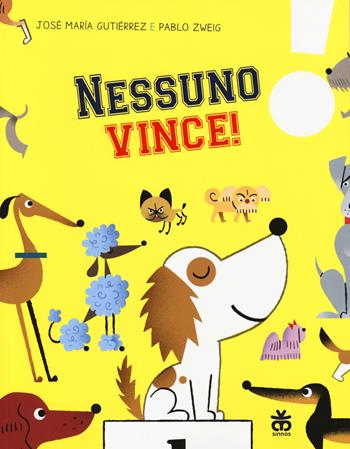 Nessuno vince! Ediz. a colori - José María Gutiérrez, Pablo Zweig - Libro Sinnos 2015, Leggimi prima | Libraccio.it