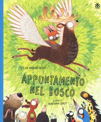 Appuntamento nel bosco - Sylvia Vanden Heede - Libro Sinnos 2016 | Libraccio.it