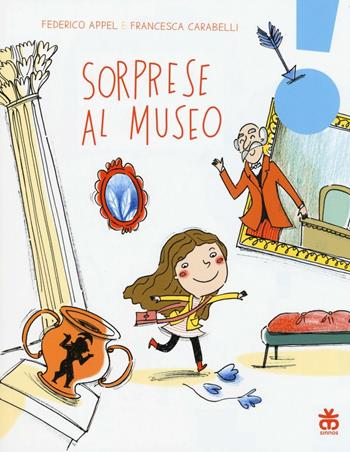 Sorprese al museo. Ediz. illustrata - Federico Appel - Libro Sinnos 2016, Leggimi prima | Libraccio.it