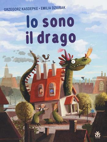 Io sono il drago. Ediz. illustrata - Grzegorz Kasdepke - Libro Sinnos 2016, I tradotti | Libraccio.it