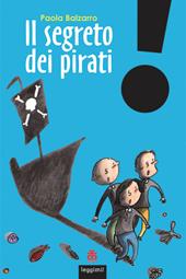 Il segreto dei pirati. Ediz. a colori