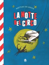 La notte del circo. Ediz. a colori. Con Poster