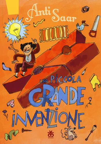 Una piccola grande invenzione. Ediz. illustrata - Anti Saar - Libro Sinnos 2017, Leggimi! | Libraccio.it