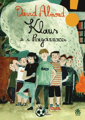 Klaus e i ragazzacci. Ediz. ad alta leggibilità - David Almond - Libro Sinnos 2018, Leggimi! | Libraccio.it