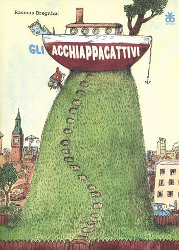 Gli acchiappacattivi - Rasmus Breghnøi - Libro Sinnos 2018, Prima graphic | Libraccio.it