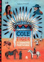 Cole Tiger e l'esercito fantasma