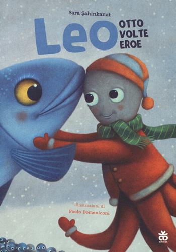 Leo, otto volte eroe - Sara Sahinkanat - Libro Sinnos 2019, I tradotti | Libraccio.it