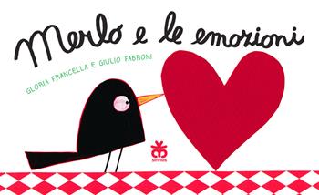 Merlo e le emozioni. Ediz. a colori - Gloria Francella, Giulio Fabroni - Libro Sinnos 2019, Nidi | Libraccio.it