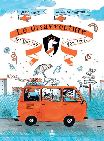 Le disavventure del barone Von Trutt - Alice Keller - Libro Sinnos 2020, Prima graphic | Libraccio.it