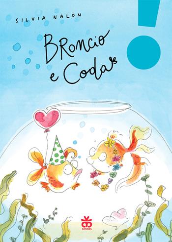 Broncio e Coda - Silvia Nalon - Libro Sinnos 2020, Leggimi! | Libraccio.it