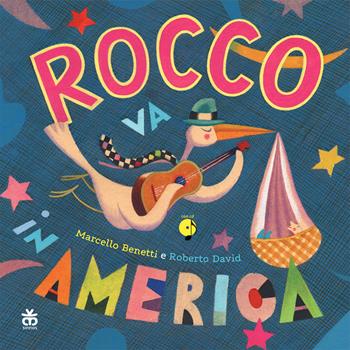 Rocco va in America. Ediz. a colori. Con CD-Audio - Marcello Benetti - Libro Sinnos 2021, Nidi | Libraccio.it