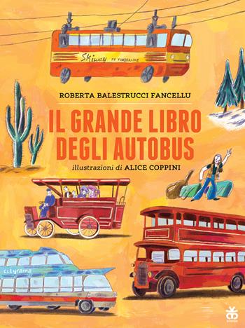 Il grande libro degli autobus - Roberta Balestrucci - Libro Sinnos 2021, Albi | Libraccio.it