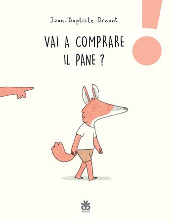 Vai a comprare il pane? Ediz. a colori - Jean-Baptiste Drouot - Libro Sinnos 2021, Leggimi prima | Libraccio.it