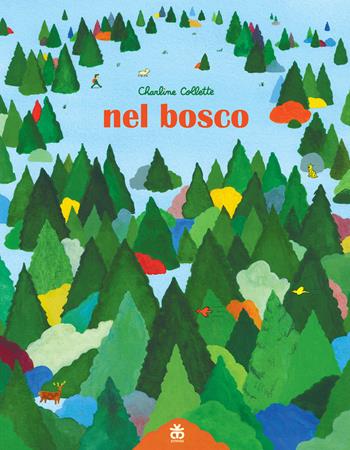 Nel bosco - Charline Collette - Libro Sinnos 2022, I tradotti | Libraccio.it