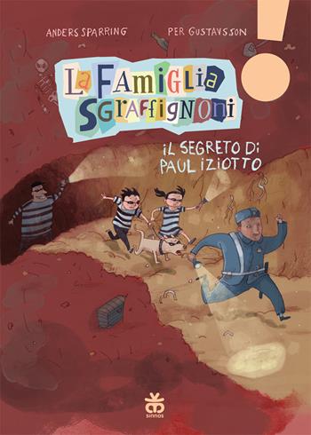 Il segreto di Paul Iziotto. La famiglia Sgraffignoni. Ediz. ad alta leggibilità - Anders Sparring - Libro Sinnos 2022, Leggimi! | Libraccio.it