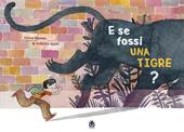 E se fossi una tigre?