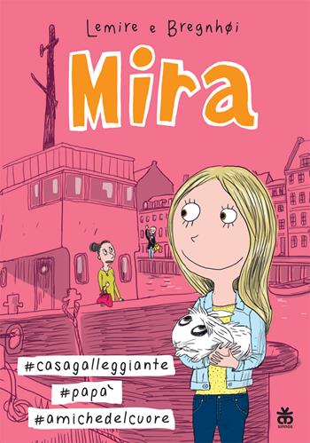 Mira #casa galleggiante #papà #amiche del cuore - Sabine Lemire - Libro Sinnos 2023 | Libraccio.it