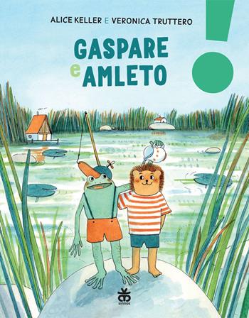 Gaspare e Amleto. Ediz. illustrata - Alice Keller - Libro Sinnos 2023, Leggimi prima | Libraccio.it