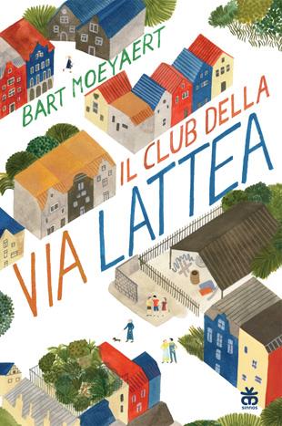 Il club della via lattea - Bart Moeyaert - Libro Sinnos 2023, Zona franca | Libraccio.it