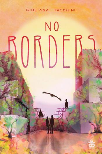 No borders - Giuliana Facchini - Libro Sinnos 2023, Zona franca | Libraccio.it