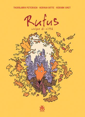 Rufus volpe di città - Thorbjorn Petersen, Herman Ditte, Mardon Smet - Libro Sinnos 2023, Prima graphic | Libraccio.it