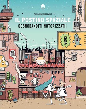 Il postino spaziale. Cosmobanditi motorizzati - Guillaume Perreault - Libro Sinnos 2024, Prima graphic | Libraccio.it