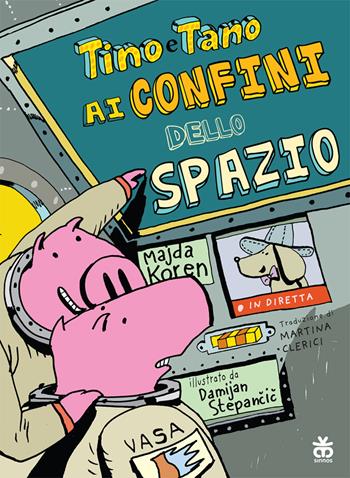 Tino e Tano ai confini dello spazio. Ediz. a colori - Majda Koren - Libro Sinnos 2025, Prima graphic | Libraccio.it