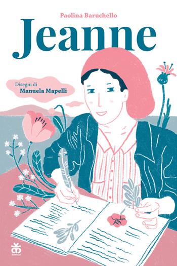 Jeanne - Paolina Baruchello - Libro Sinnos 2025, Narratori | Libraccio.it