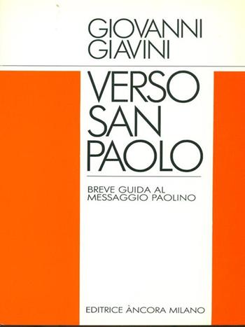 Verso san Paolo. Breve guida al messaggio paolino - Giovanni Giavini - Libro Ancora 1989 | Libraccio.it