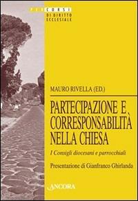 Partecipazione e corresponsabilità nella Chiesa. I consigli diocesiani e pastorali  - Libro Ancora 2000, Percorsi di diritto ecclesiale | Libraccio.it