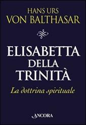 Elisabetta della Trinità. La dottrina spirituale